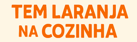Tem Laranja na Cozinha